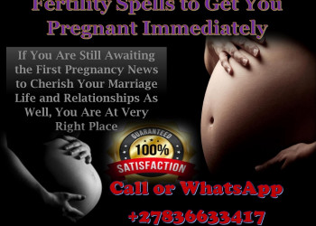 Are You Without a Child? Best Fertility Spells to Get Pregnant in 3 Weeks – Quick Spells That Work for Fertility Call +27836633417