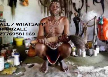 ‘‘+27769581169’’ Best Traditional Healer / Sangoma / Love Spells in Centurion, Midrand, Sandton, Krugersdorp, Randfontein, Cape Town South Africa, USA, UK, Australia, Canada